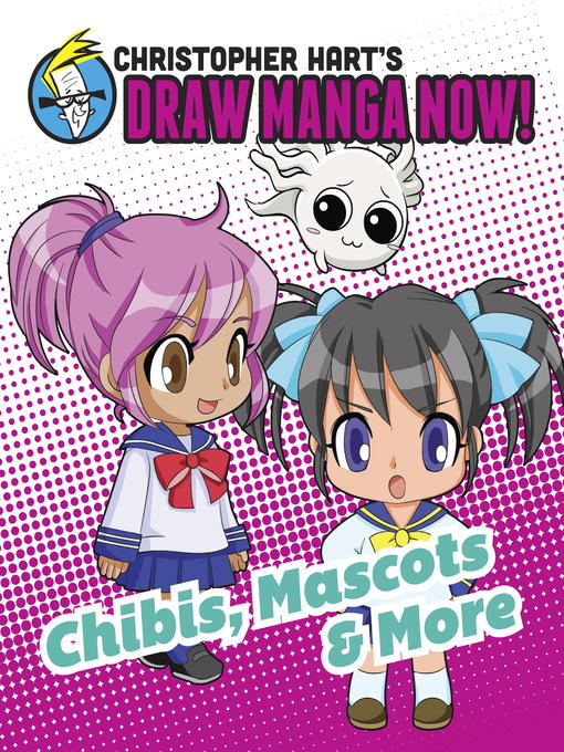 Title details for Chibis, Mascots, and More by Christopher Hart - Wait list